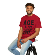 Load image into Gallery viewer, Age is My Superpower Unisex Tee, Celebrating Wisdom with Style - b