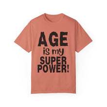 Load image into Gallery viewer, Age is My Superpower Unisex Tee, Celebrating Wisdom with Style - b