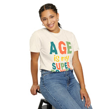Load image into Gallery viewer, Age is My Superpower Unisex Tee, Celebrating Wisdom with Style - 503a