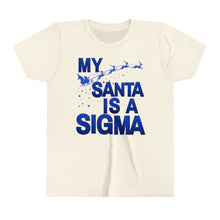 Load image into Gallery viewer, My Santa Is A Sigma Kids Shirt. Sigma Kid Christmas Holiday Shirt - 520b

