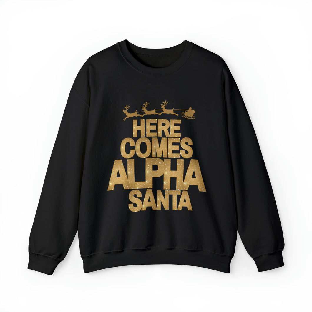 Here Comes Alpha Santa Sweatshirt, Gift for Alpha Man, Christmas Gift for Alpha, Black and Gold Christmas  - 495a