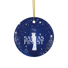 Load image into Gallery viewer, Blue and White Santa's Finest Ceramic Ornaments - 543a