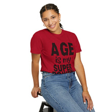 Load image into Gallery viewer, Age is My Superpower Unisex Tee, Celebrating Wisdom with Style - b