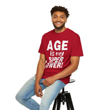 Load image into Gallery viewer, Age is My Superpower Unisex Tee, Celebrating Wisdom with Style - 503a