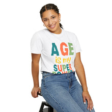 Load image into Gallery viewer, Age is My Superpower Unisex Tee, Celebrating Wisdom with Style - 503a