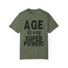 Load image into Gallery viewer, Age is My Superpower Unisex Tee, Celebrating Wisdom with Style - b