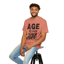 Load image into Gallery viewer, Age is My Superpower Unisex Tee, Celebrating Wisdom with Style - b