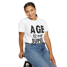 Load image into Gallery viewer, Age is My Superpower Unisex Tee, Celebrating Wisdom with Style - b