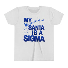Load image into Gallery viewer, My Santa Is A Sigma Kids Shirt. Sigma Kid Christmas Holiday Shirt - 520b
