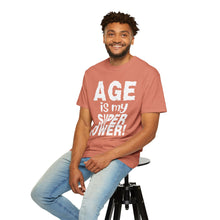 Load image into Gallery viewer, Age is My Superpower Unisex Tee, Celebrating Wisdom with Style - 503a