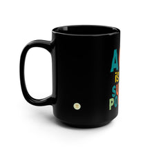 Load image into Gallery viewer, Age is My Superpower Black 15oz Ceramic Mug – 504a