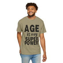 Load image into Gallery viewer, Age is My Superpower Unisex Tee, Celebrating Wisdom with Style - b