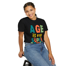 Load image into Gallery viewer, Age is My Superpower Unisex Tee, Celebrating Wisdom with Style - 503a