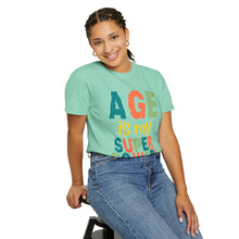 Load image into Gallery viewer, Age is My Superpower Unisex Tee, Celebrating Wisdom with Style - 503a