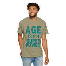 Load image into Gallery viewer, Age is My Superpower Unisex Tee, Celebrating Wisdom with Style - 503a