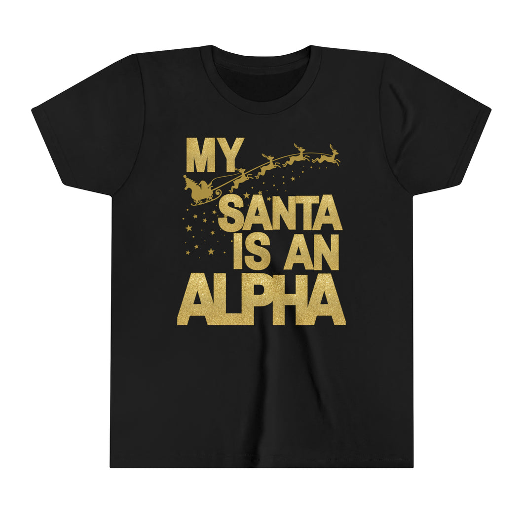 My Santa Is An Alpha Kids Shirt. Alpha Kid Christmas Holiday Shirt - 520d