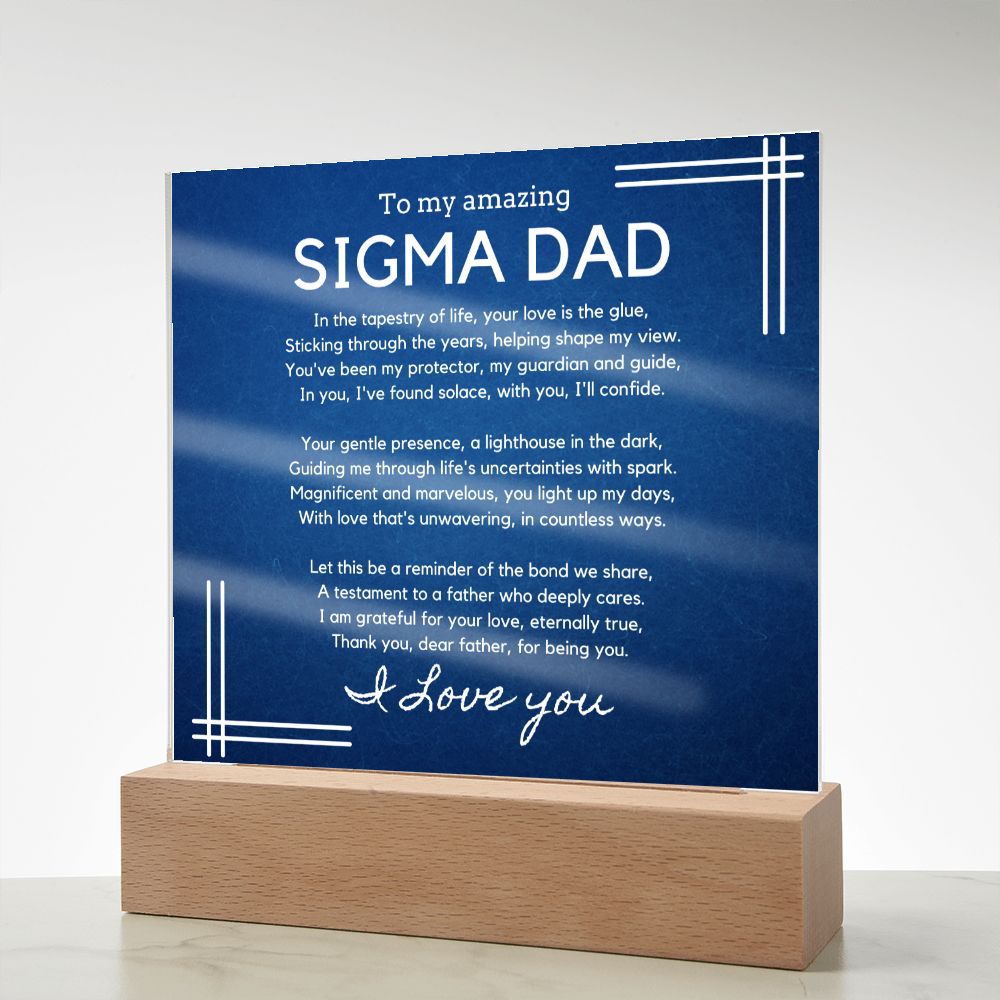 Gift for Sigma Dad, Birthday Gift for Dad, Gift for Sigma Dad, Father's Day Gift for Sigma Dad, Acrylic Plaque - 448b
