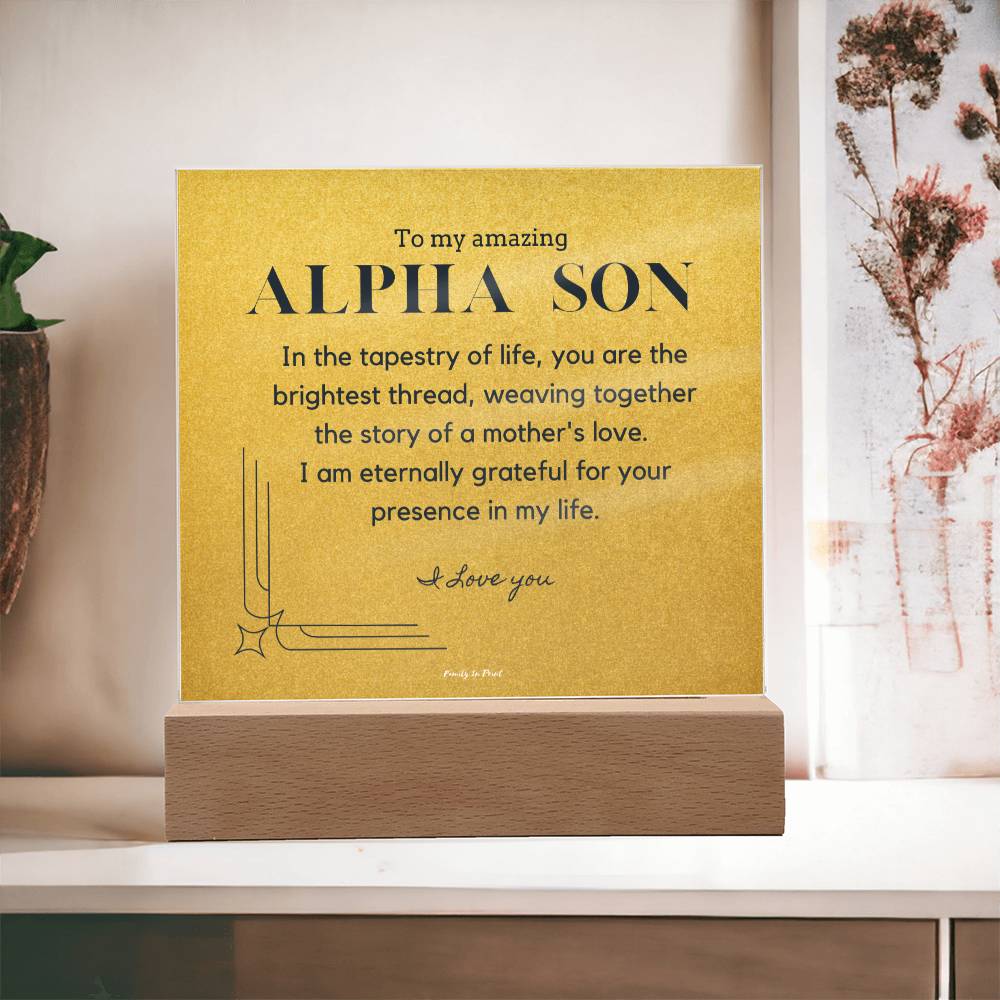 Gift for Alpha Son, To My Son, Birthday Gift for Son, Gift from Mom to Son, Acrylic Plaque - 486a