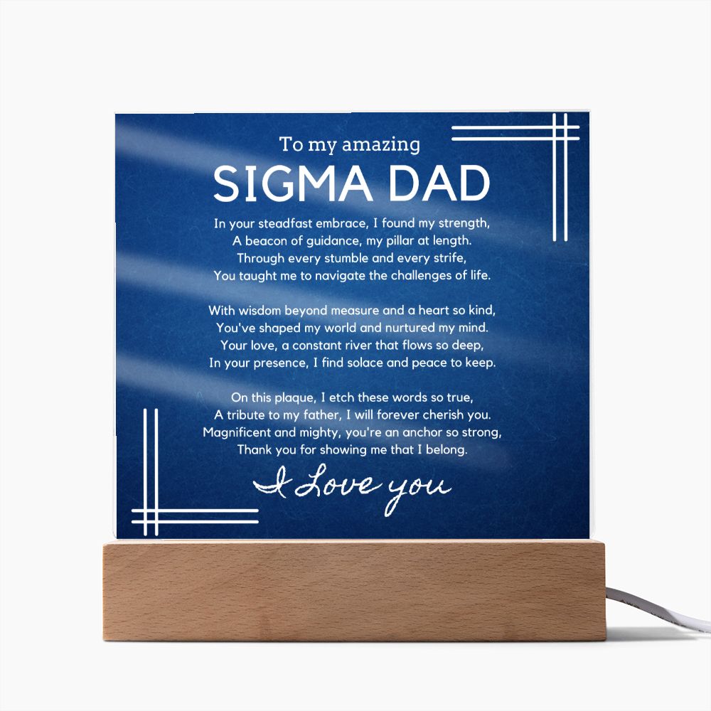Gift for Sigma Dad, Birthday Gift for Dad, Gift for Sigma Dad, Father's Day Gift for Sigma Dad, Acrylic Plaque - 448a