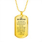 To My Husband Engraved Dog Tag Military Style Chain. Your Heart Poem. 142a