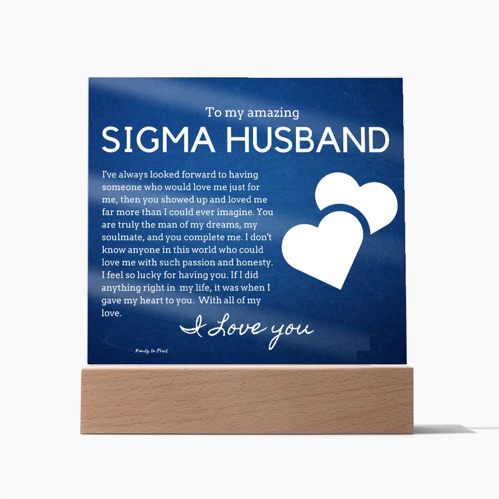 Gift for Sigma Husband, Birthday Gift for Husband, Anniversary Gift for Sigma Father's Day Gift for Sigma Husband, Acrylic Plaque - 437e
