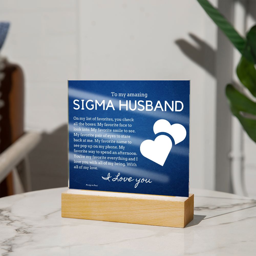 Gift for Sigma Husband, Birthday Gift for Husband, Anniversary Gift for Sigma Father's Day Gift for Sigma Husband, Acrylic Plaque - 437d