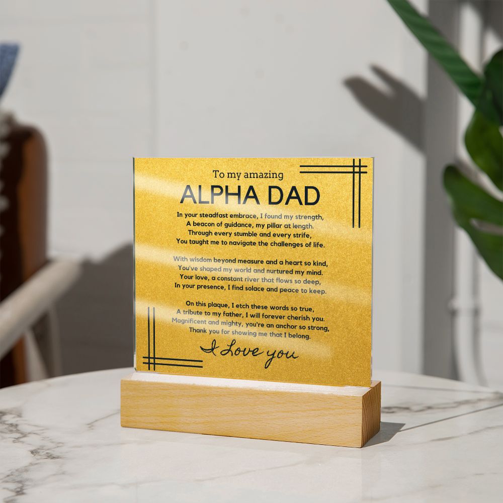 Gift for Alpha Dad, Birthday Gift for Dad, Gift for Alpha Dad, Father's Day Gift for Alpha Dad, Acrylic Plaque - 450a