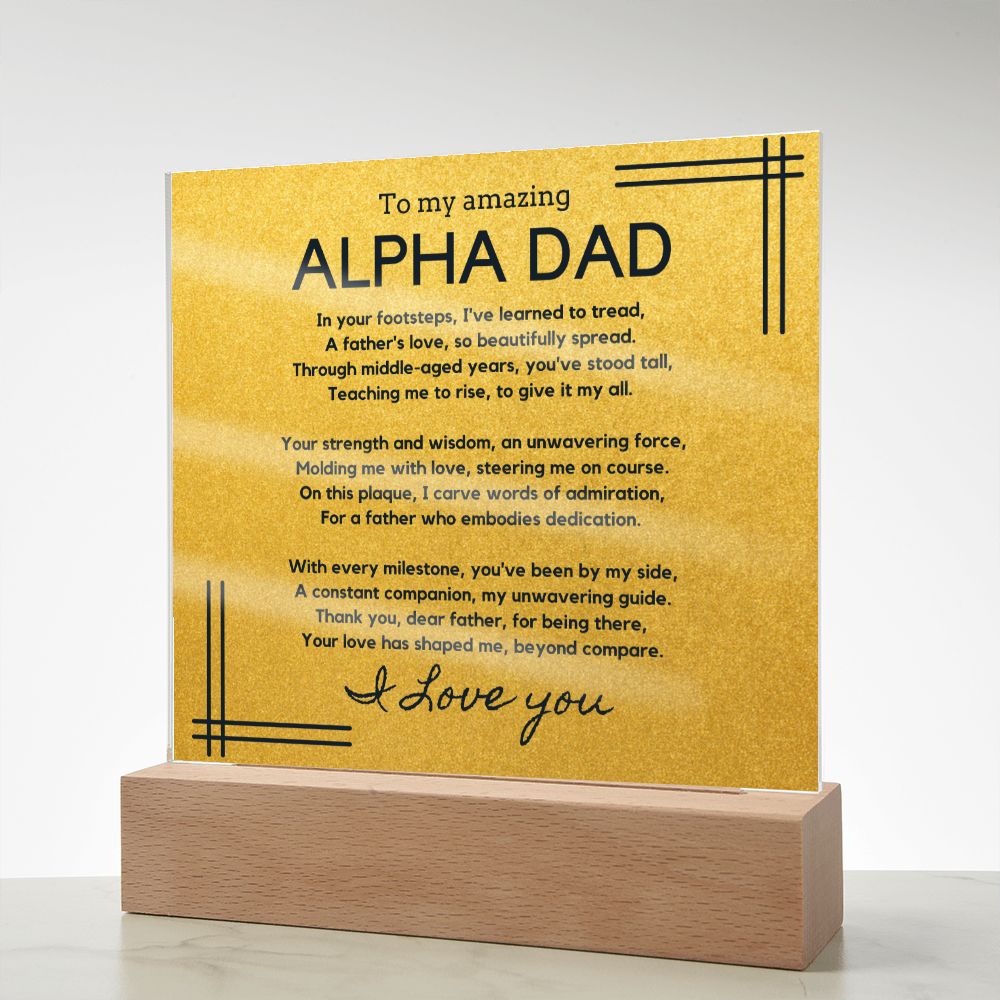 Gift for Alpha Dad, Birthday Gift for Dad, Gift for Alpha Dad, Father's Day Gift for Alpha Dad, Acrylic Plaque - 450c