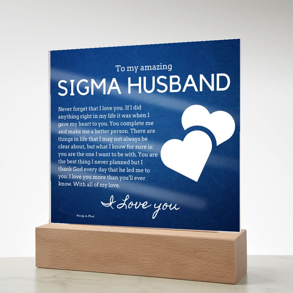 Gift for Sigma Husband, Birthday Gift for Husband, Anniversary Gift for Sigma Father's Day Gift for Sigma Husband, Acrylic Plaque - 437b