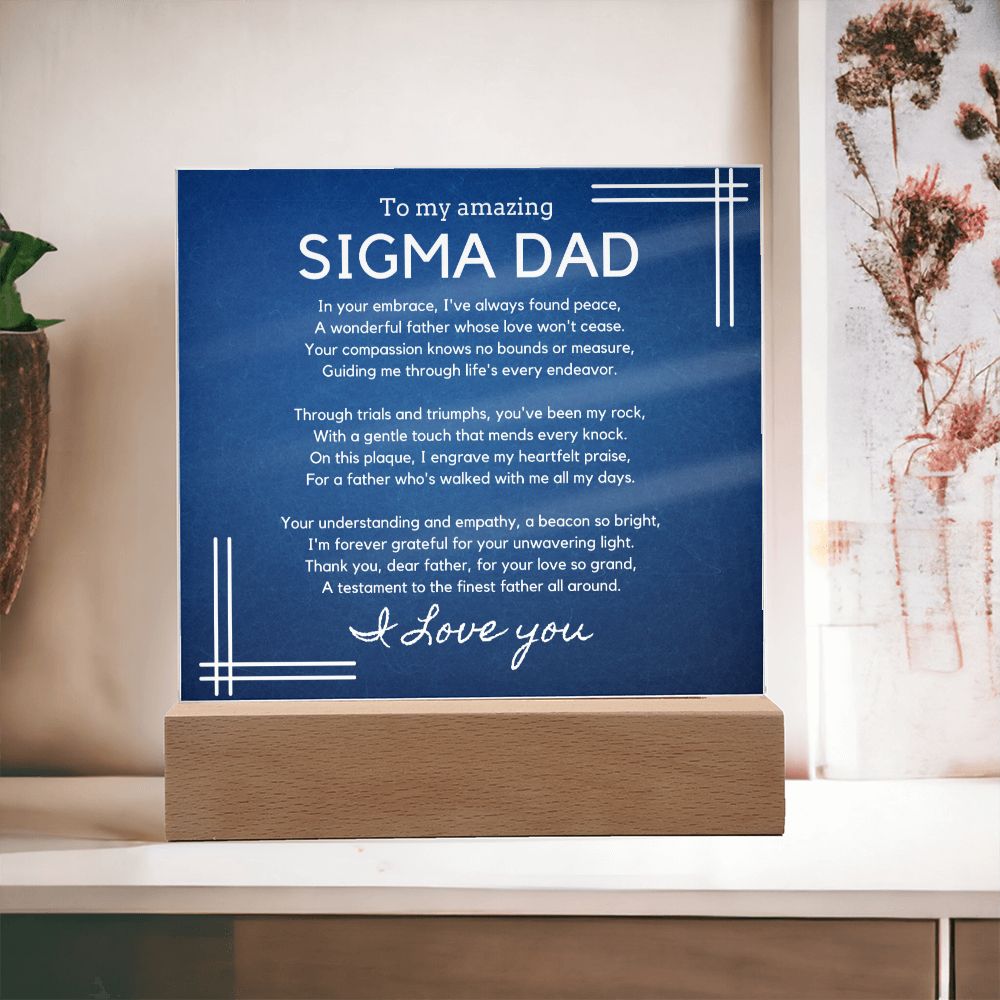 Gift for Sigma Dad, Birthday Gift for Dad, Gift for Sigma Dad, Father's Day Gift for Sigma Dad, Acrylic Plaque - 448d