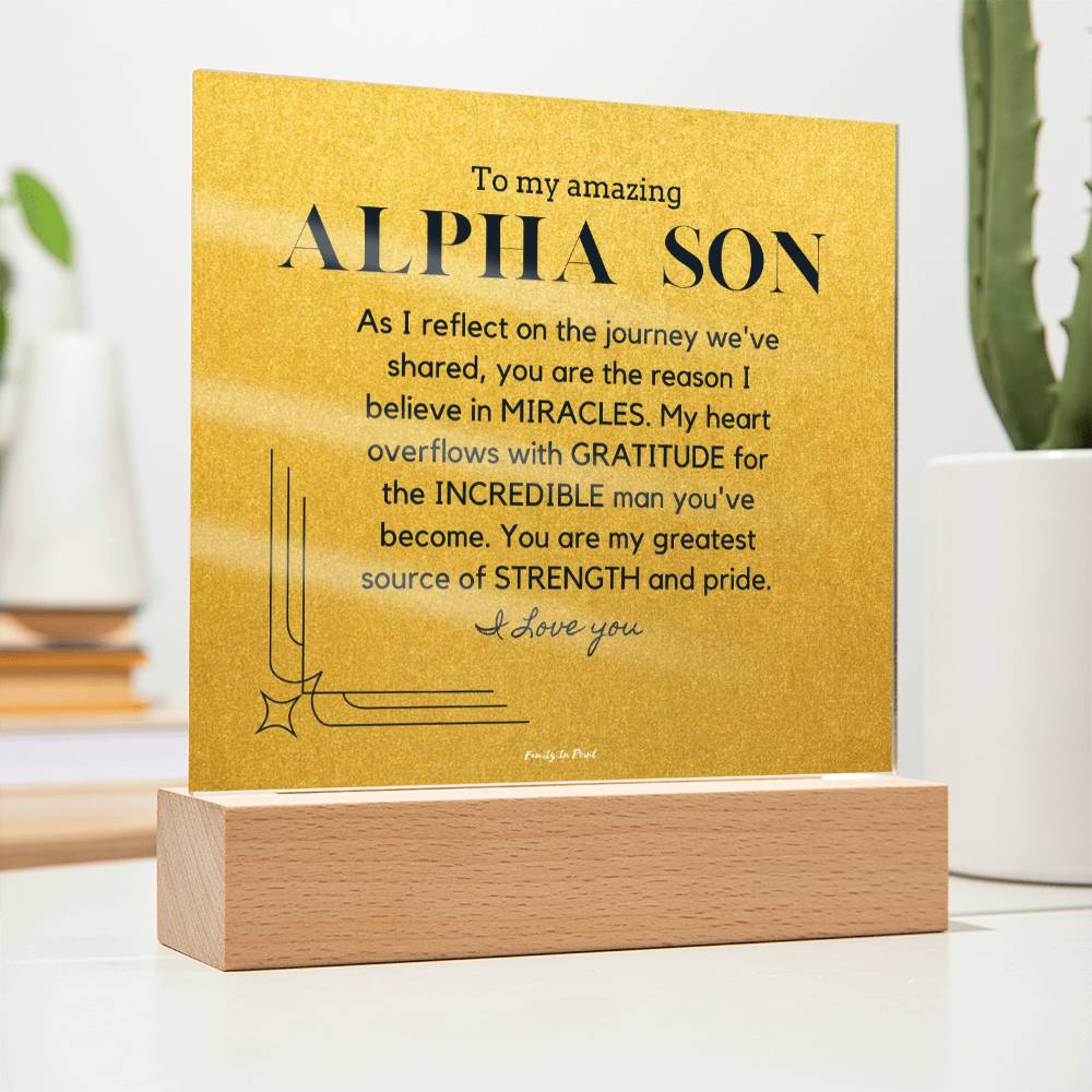 Gift for Alpha Son, To My Son, Birthday Gift for Son, Gift from Mom to Son, Acrylic Plaque - 486d
