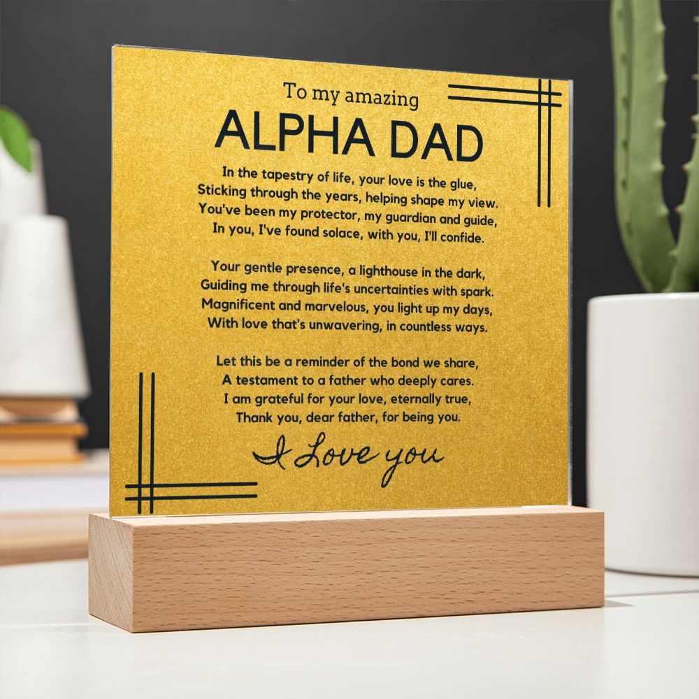 Gift for Alpha Dad, Birthday Gift for Dad, Gift for Alpha Dad, Father's Day Gift for Alpha Dad, Acrylic Plaque - 450b