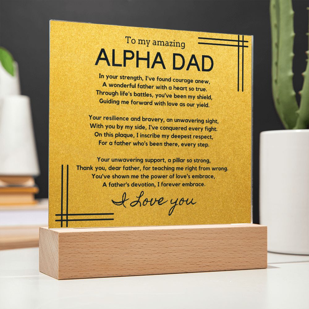 Gift for Alpha Dad, Birthday Gift for Dad, Gift for Alpha Dad, Father's Day Gift for Alpha Dad, Acrylic Plaque - 450e