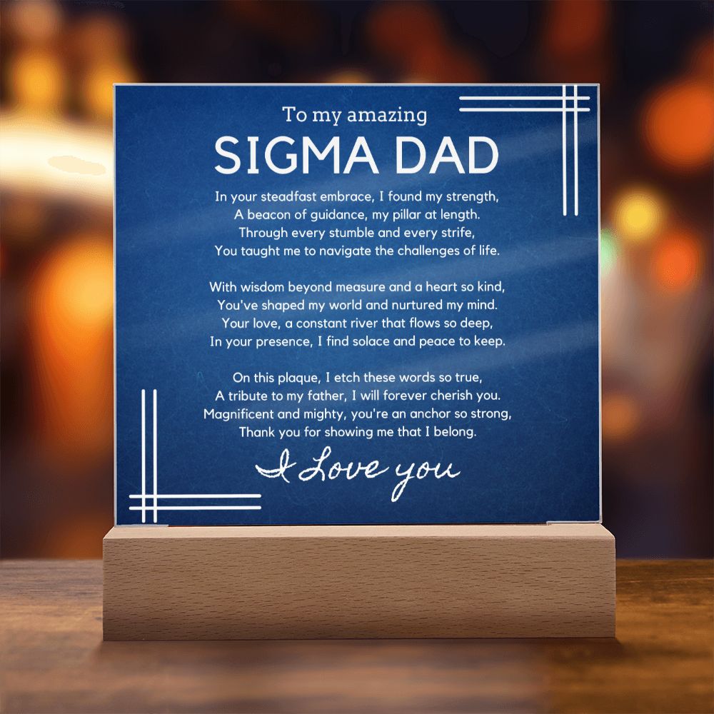 Gift for Sigma Dad, Birthday Gift for Dad, Gift for Sigma Dad, Father's Day Gift for Sigma Dad, Acrylic Plaque - 448a