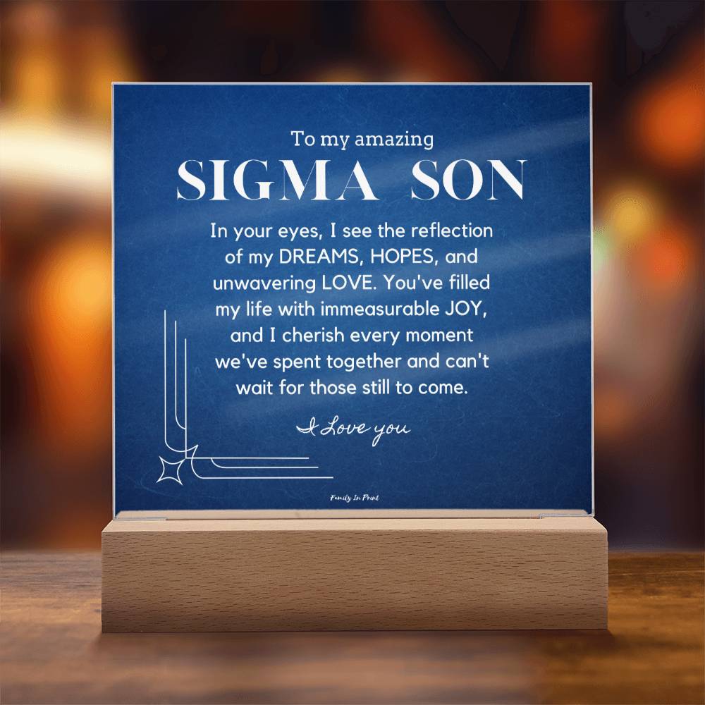 Gift for Sigma Son, To My Son, Birthday Gift for Son, Gift from Mom to Son, Acrylic Plaque - 484e