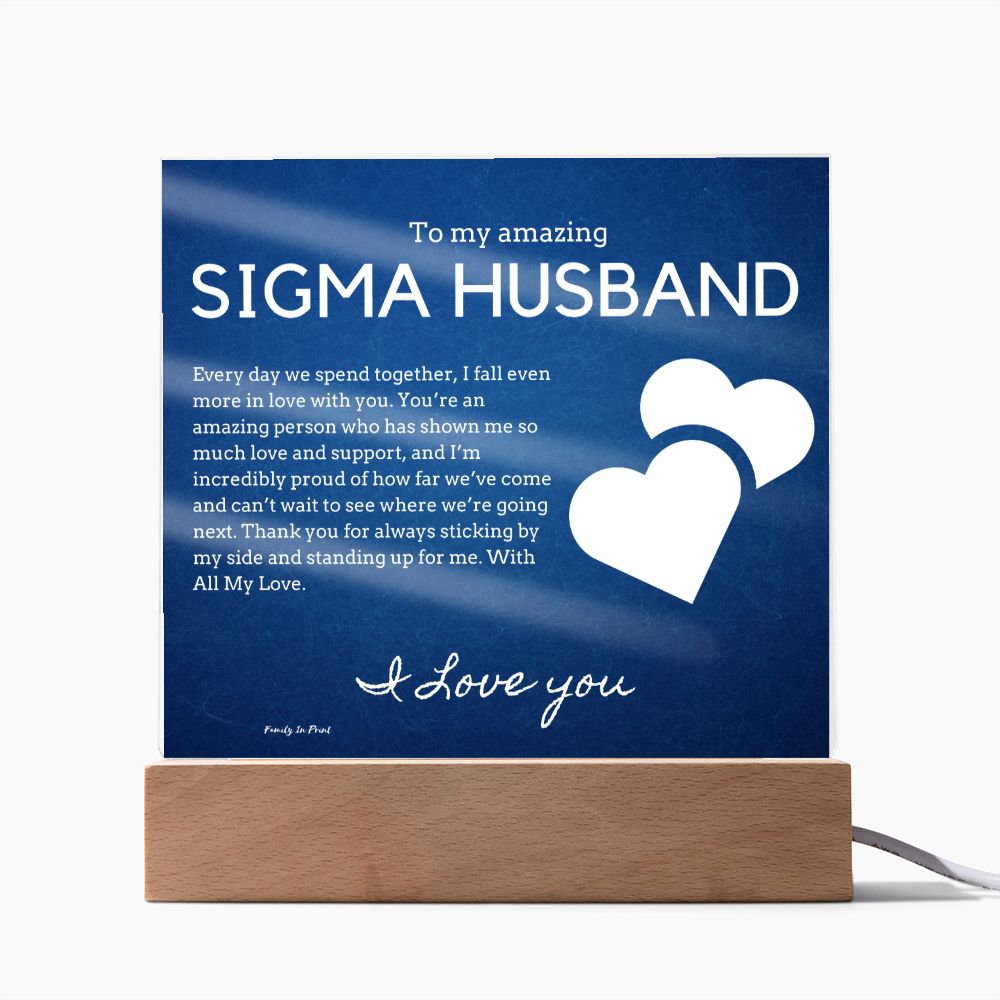 Gift for Sigma Husband, Birthday Gift for Husband, Anniversary Gift for Sigma Father's Day Gift for Sigma Husband, Acrylic Plaque - 437g