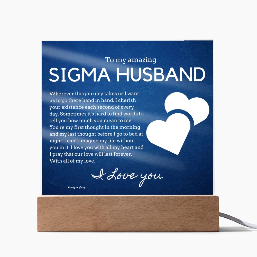 Gift for Sigma Husband, Birthday Gift for Husband, Anniversary Gift for Sigma Father's Day Gift for Sigma Husband, Acrylic Plaque - 437c