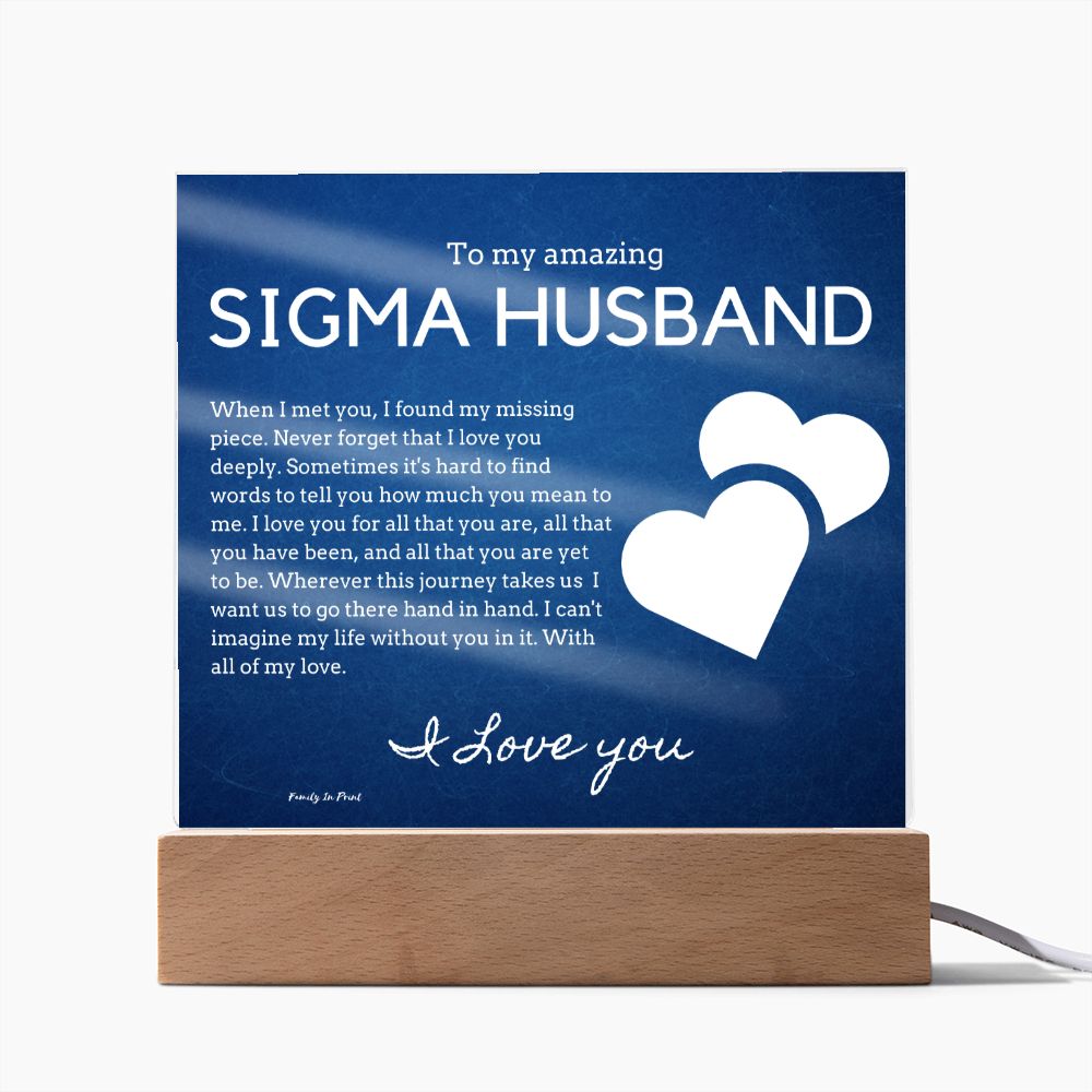Gift for Sigma Husband, Birthday Gift for Husband, Anniversary Gift for Sigma Father's Day Gift for Sigma Husband, Acrylic Plaque - 437f