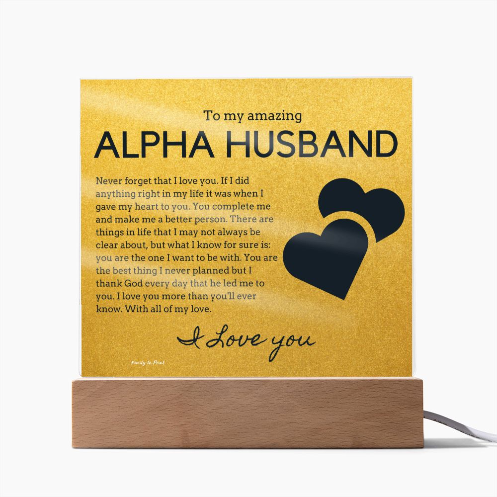Gift for Alpha Husband, Birthday Gift for Husband, Anniversary Gift for Alpha Father's Day Gift for Alpha Husband, Acrylic Plaque - 439b