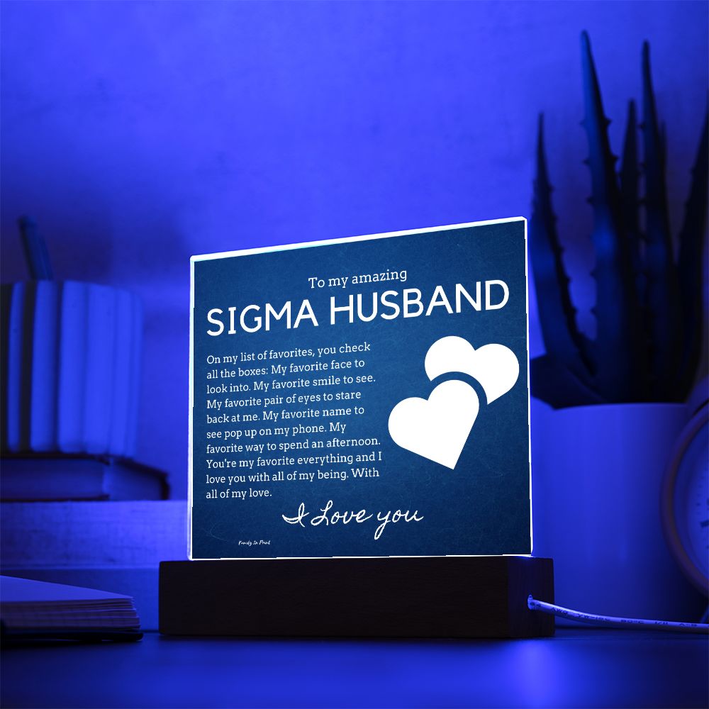 Gift for Sigma Husband, Birthday Gift for Husband, Anniversary Gift for Sigma Father's Day Gift for Sigma Husband, Acrylic Plaque - 437d