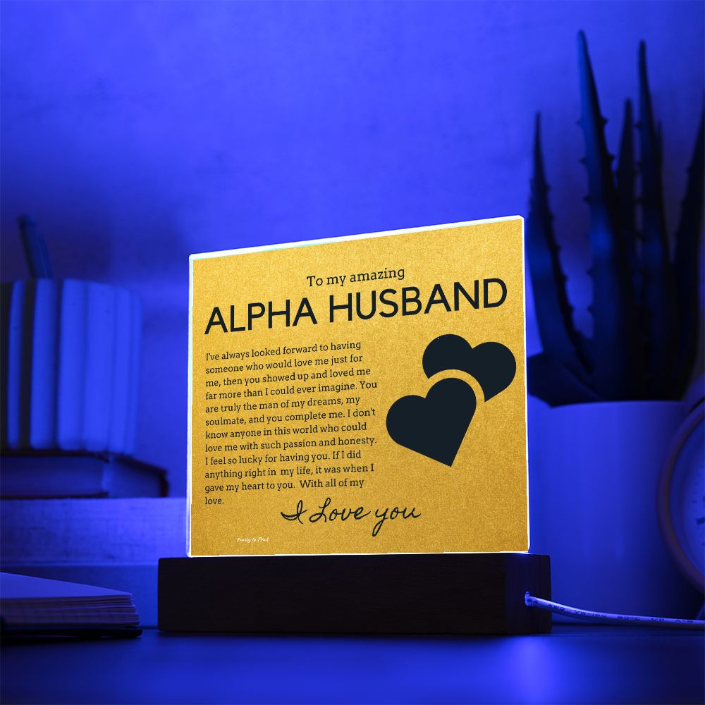 Gift for Alpha Husband, Birthday Gift for Husband, Anniversary Gift for Alpha Father's Day Gift for Alpha Husband, Acrylic Plaque - 439e