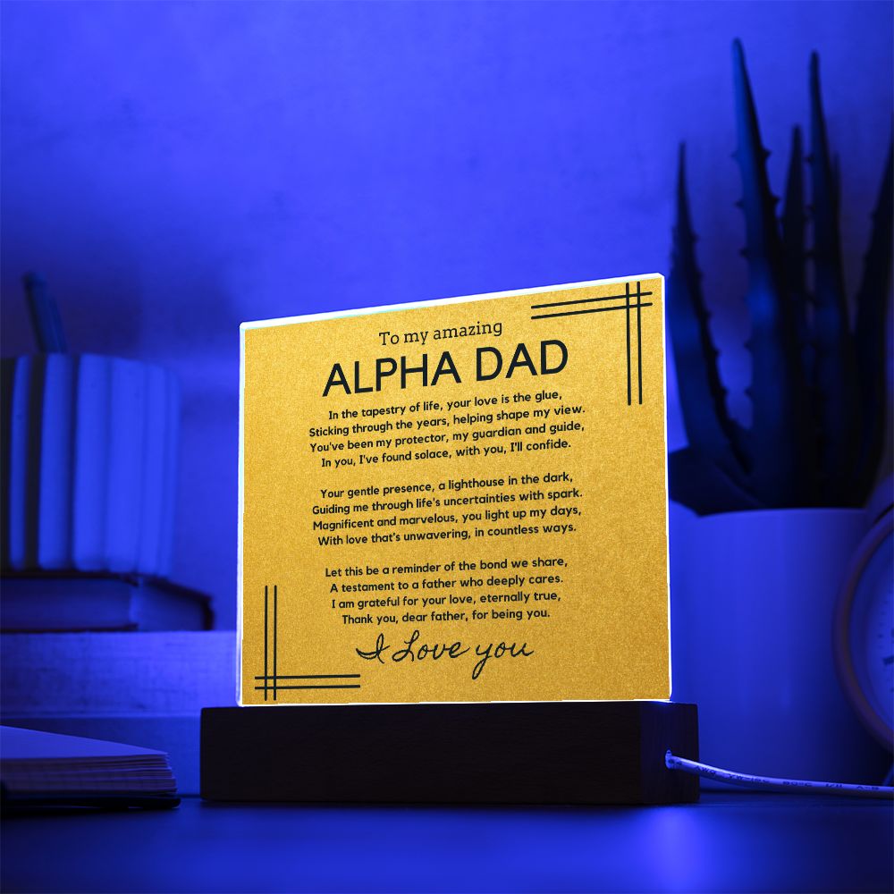 Gift for Alpha Dad, Birthday Gift for Dad, Gift for Alpha Dad, Father's Day Gift for Alpha Dad, Acrylic Plaque - 450b