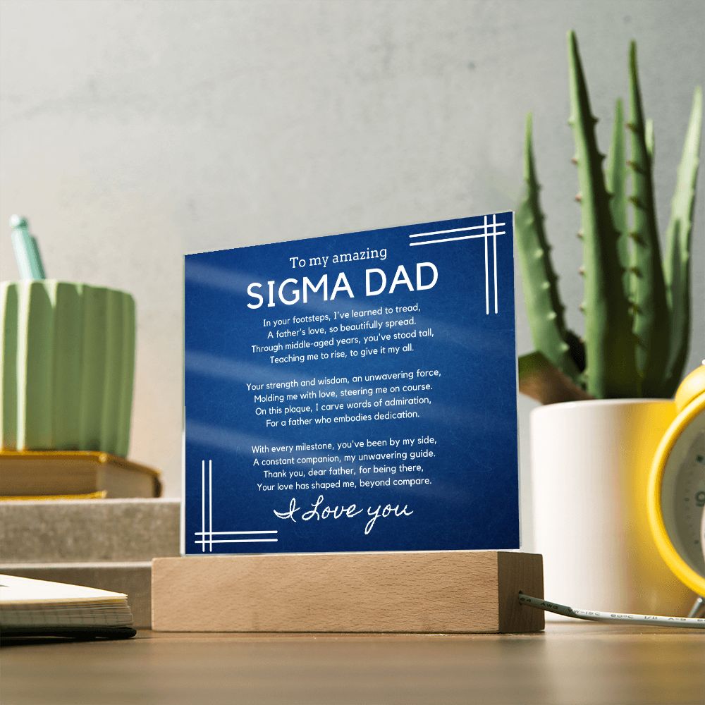 Gift for Sigma Dad, Birthday Gift for Dad, Gift for Sigma Dad, Father's Day Gift for Sigma Dad, Acrylic Plaque - 448c