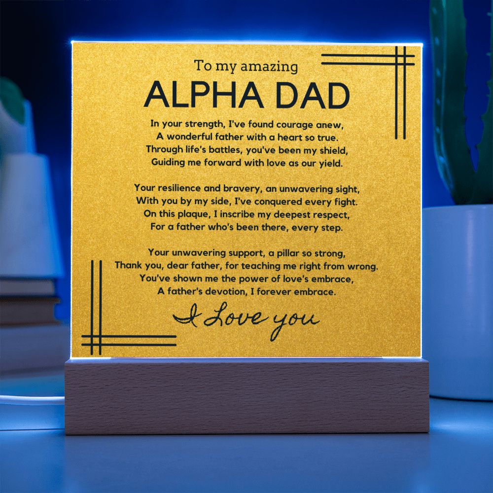 Gift for Alpha Dad, Birthday Gift for Dad, Gift for Alpha Dad, Father's Day Gift for Alpha Dad, Acrylic Plaque - 450e